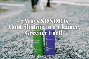 5 Ways SONDR Is Contributing to a Cleaner, Greener Earth